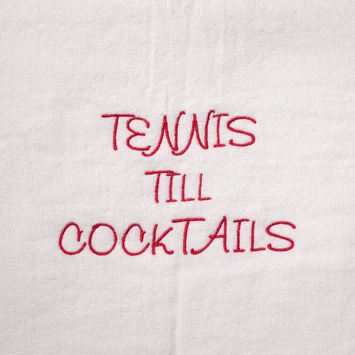 Tennis Towel - Tennis Till Cocktails