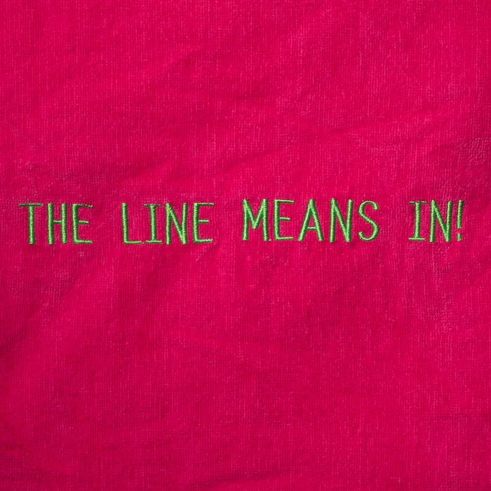 Tennis Towel - The Line Means In!