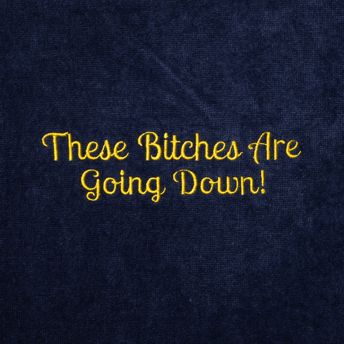 Tennis Towel - These Bitches Are Going Down