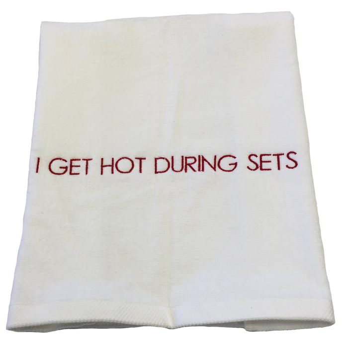 Tennis Towel - I Get Hot During Sets