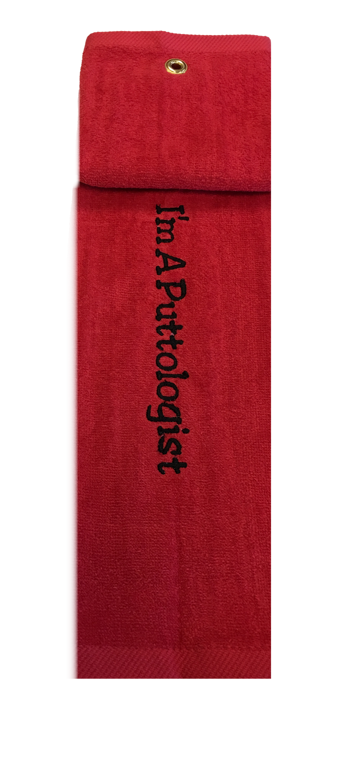 Golf Towel - I'm a Puttologist